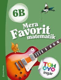 Omslag för 'Mera Favorit matematik 6B Elevpaket - Tryckt bok + Digital elevlicens 12 mån - 44-16695-7'