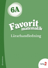 Omslag för 'Favorit matematik 6A Lärarpaket - Tryckt bok + Digital lärarlicens 36 mån - 44-17619-2'