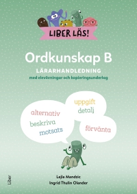 Omslag för 'Liber Läs Ordkunskap B Lärarhandledning med elevövningar och kopieringsunderlag - 47-14891-2'