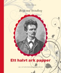 Omslag för 'Börja med Strindberg : Ett halvt ark papper - 7434-733-3'