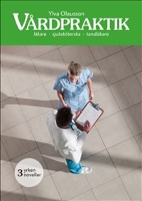Omslag för 'Vårdpraktik : Tre lättlästa noveller i vårdmiljö - 7434-807-1'