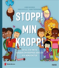 Omslag för 'Stopp! Min kropp! - En kul och viktig handbok om kroppen, känslor och hemligheter - 7975-350-4'