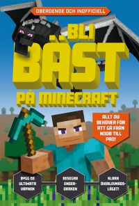Omslag för 'Bli bäst på Minecraft - 7985-615-1'