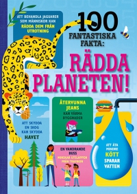 Omslag för '100 fantastiska fakta: rädda planeten - 7985-862-9'