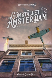 Omslag för 'Historieväktarna 2 - Gömstället i Amsterdam - 7985-902-2'