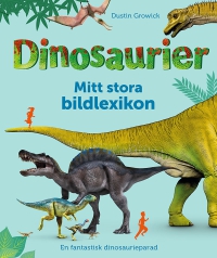 Omslag för 'Dinosaurier: Mitt stora bildlexikon - 80377-87-4'