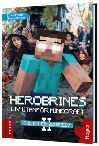 Omslag för 'Herobrines liv utanför Minecraft - Bus eller zombies - 80930-27-7'