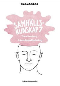 Omslag för 'Fundament Samhällskunskap 7 Lärarhandledning PDF - 88955-99-9'