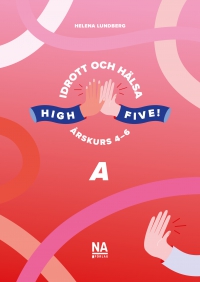 Omslag för 'High Five A - Idrott och hälsa åk 4-6 - 89565-32-6'