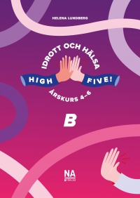 Omslag för 'High Five B - Idrott och hälsa åk 4-6 - 89565-33-3'