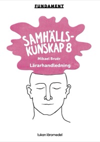 Omslag för 'Fundament Samhällskunskap 8 Lärarhandledning PDF - 89801-00-4'